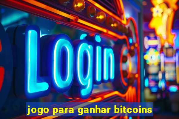 jogo para ganhar bitcoins